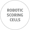 ROBOTIC  SCORING CELLS