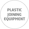 Plastic joining equipement